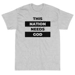 "This Nation Needs God" Men's Tee