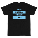 "This Nation Needs God" Men's Tee