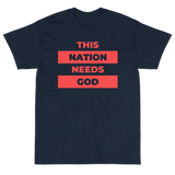 "This Nation Needs God" Men's Tee