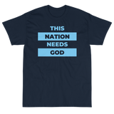 "This Nation Needs God" Men's Tee