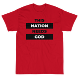 "This Nation Needs God" Men's Tee