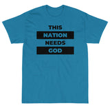 "This Nation Needs God" Men's Tee