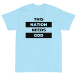 "This Nation Needs God" Men's Tee