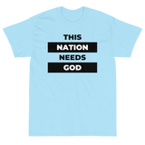 "This Nation Needs God" Men's Tee
