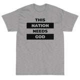 "This Nation Needs God" Men's Tee