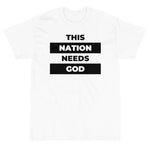 "This Nation Needs God" Men's Tee