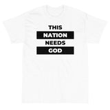 "This Nation Needs God" Men's Tee