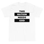 "This Nation Needs God" Men's Tee