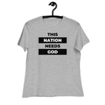 "This Nation Needs God" Women's Tee