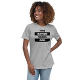 "This Nation Needs God" Women's Tee