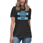 "This Nation Needs God" Women's Tee
