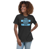"This Nation Needs God" Women's Tee