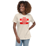 "This Nation Needs God" Women's Tee