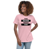 "This Nation Needs God" Women's Tee