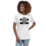 "This Nation Needs God" Women's Tee
